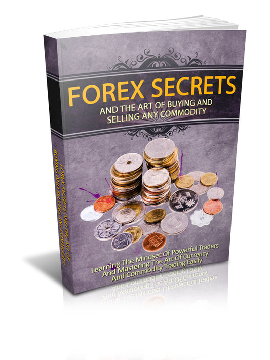 Forex Secrets – The Art of Buying and Selling Any Commodity ebook